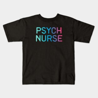 Psych Nurse Funny Psychiatric Nurse Gift Idea Kids T-Shirt